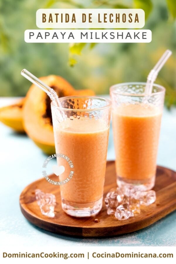 Batida de lechosa (papaya milkshake) recipe.