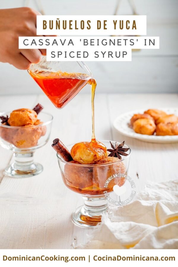 Buñuelos de yuca en almíbar (cassava 'beignets' in spiced syrup) recipe.