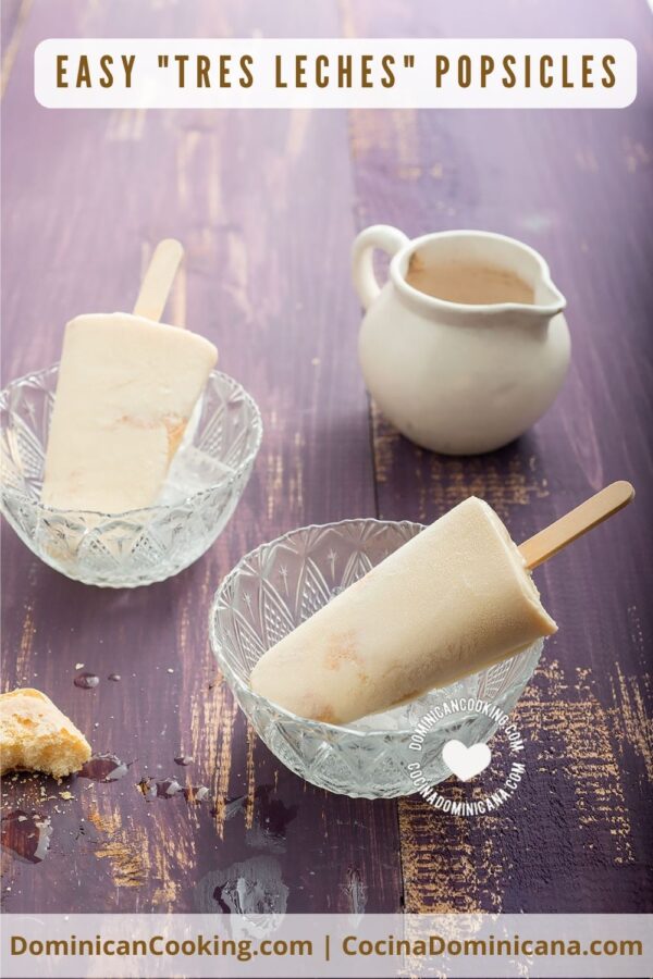 Easy tres leches popsicles recipe.