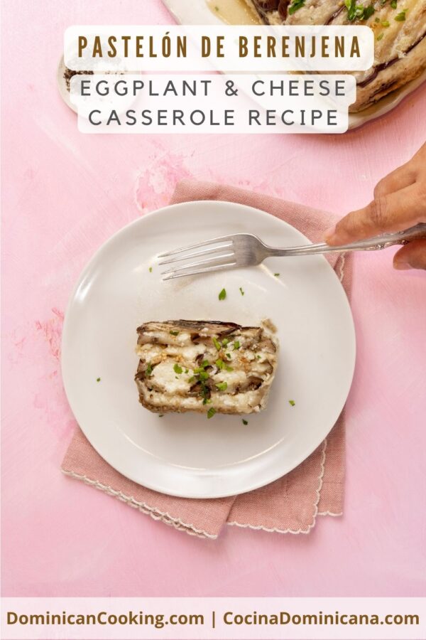 Pastelón de berenjena y queso (eggplant and cheese casserole) recipe.