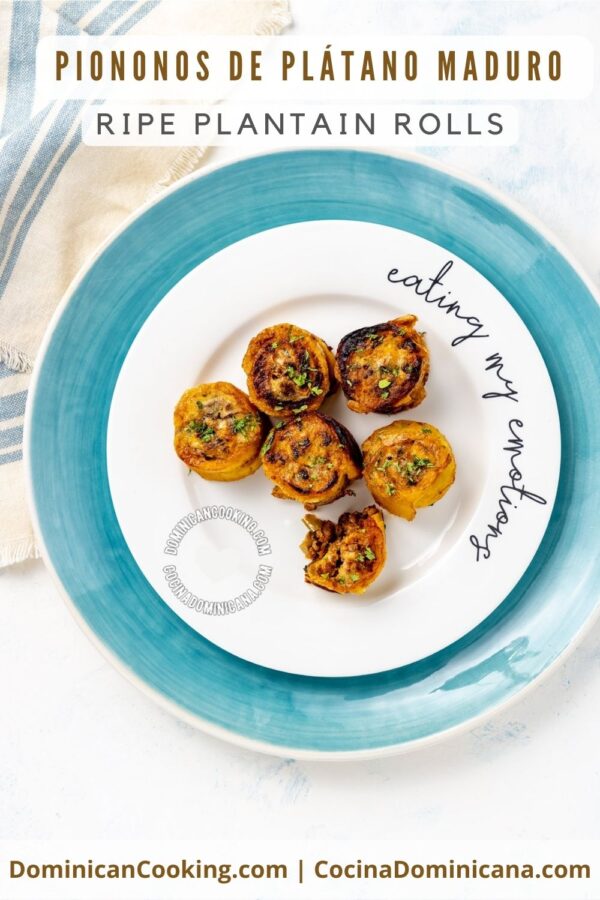 Piononos de plátano maduro (ripe plantain rolls) recipe.