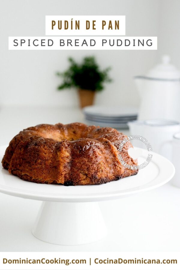 Pudin de pan (spiced bread pudding) recipe.
