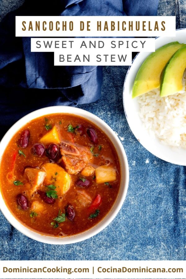 Sancocho o sopión de habichuelas (sweet and spicy bean stew) recipe.
