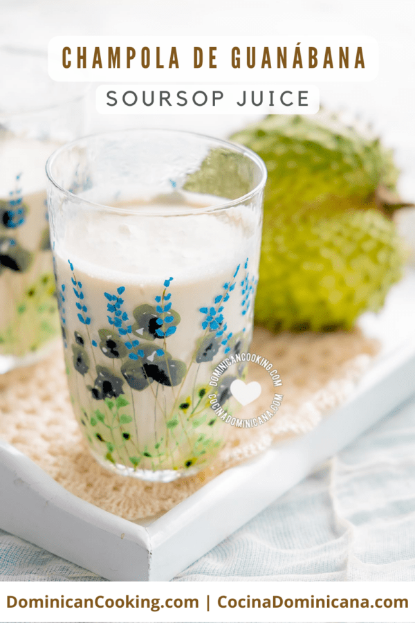Jugo or champola de guanábana (soursop juice) recipe.