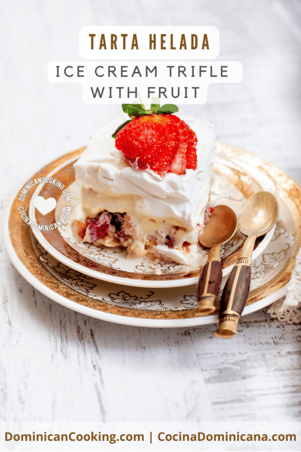Tarta helada (ice cream trifle with fruits) recipe.