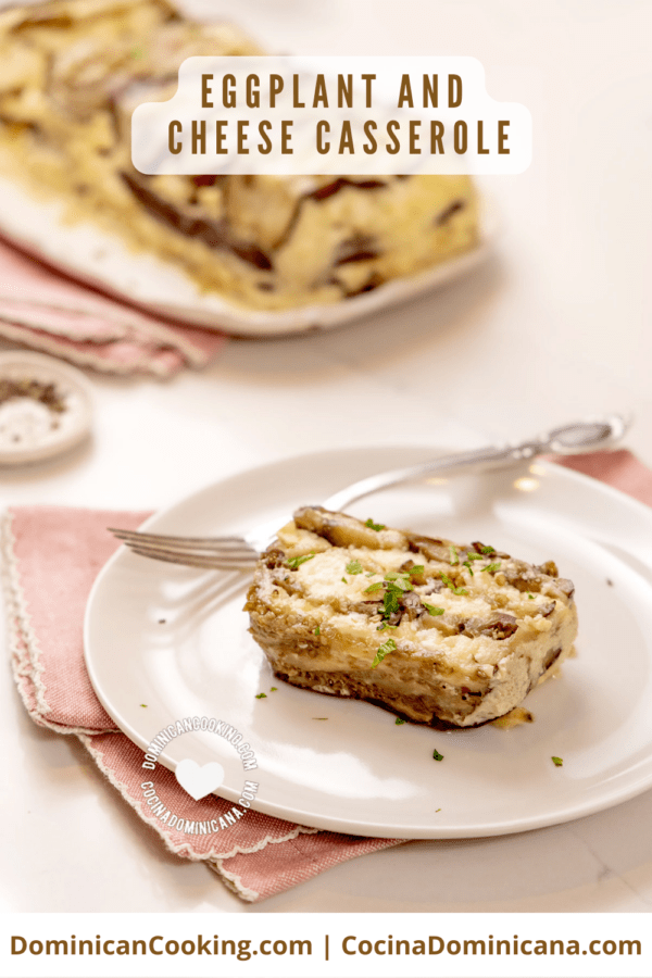 Pastelon de berenjena (eggplant and cheese casserole) recipe.