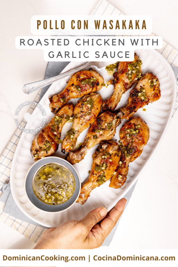 Pollo con Wasakaka (roasted chicken with garlic sauce) recipe.