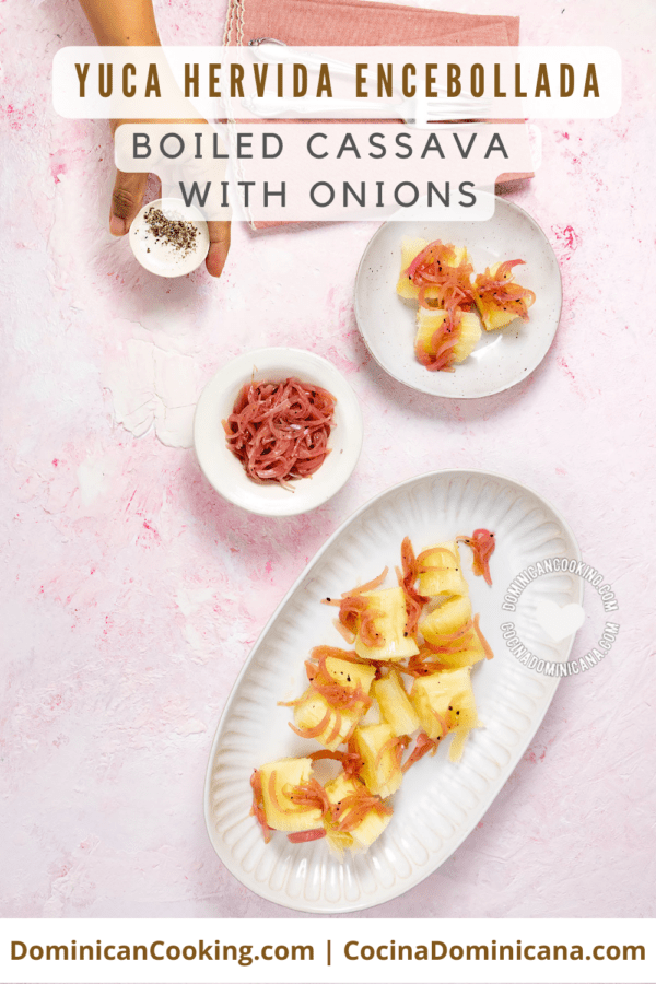 Yuca hervida encebollada (boiled cassava with onions) recipe.